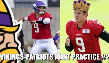 Minnesota Vikings Training Camp Notes: Patriots Joint Practice #2 - VIKES DOMINATE