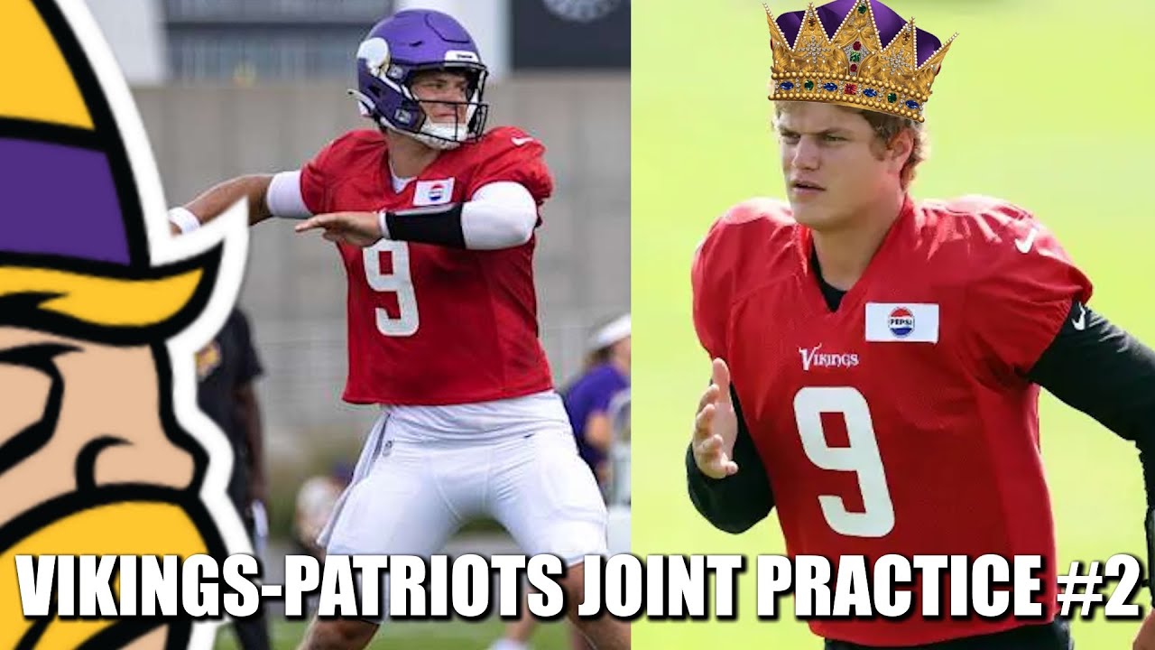 Minnesota Vikings Training Camp Notes: Patriots Joint Practice #2 - VIKES DOMINATE