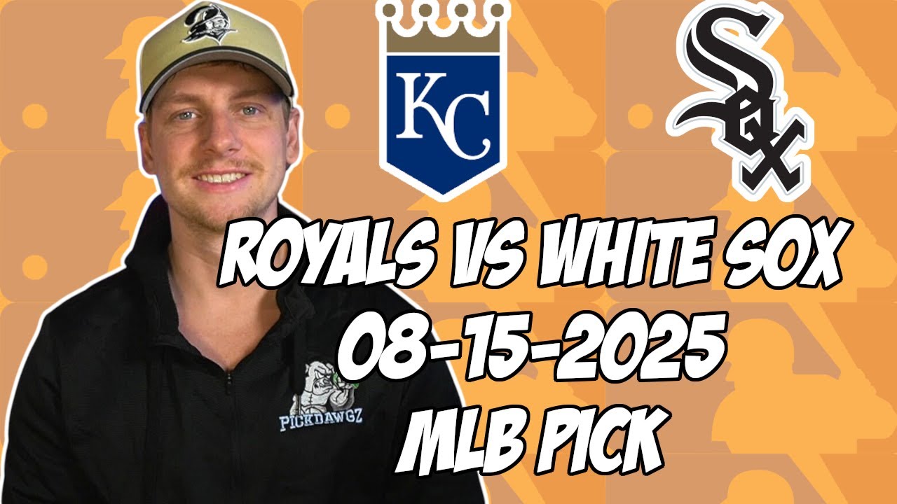 Kansas City Royals vs Chicago White Sox 8/15/25 MLB Pick & Prediction | MLB Betting Tips