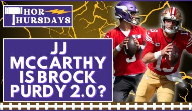 Minnesota Vikings QB JJ McCarthy is the next Brock Purdy?