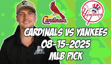 St. Louis Cardinals vs New York Yankees 8/15/25 MLB Pick & Prediction | MLB Betting Tips