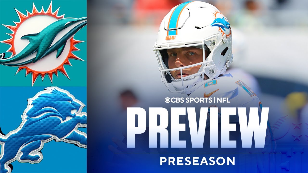 NFL Preseason Game Preview: Dolphins vs Lions: Miami resting starters, Wilson & Ewers to get reps