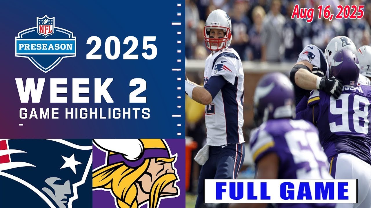 New England Patriots vs Minnesota Vikings FULL GAME Aug 16 ,2025 | NFL Week 2 Preseason 2025