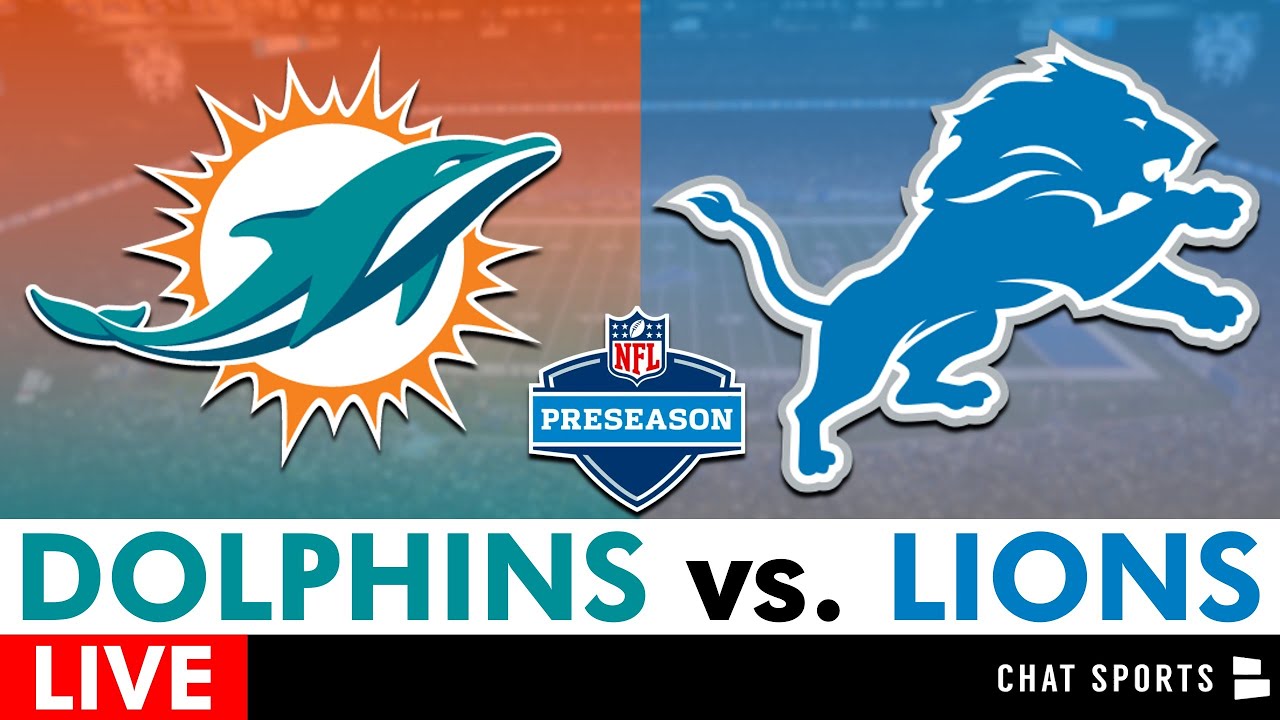 Dolphins vs. Lions Live Streaming Scoreboard, Play-By-Play, & Highlights | NFL Preseason Week 2