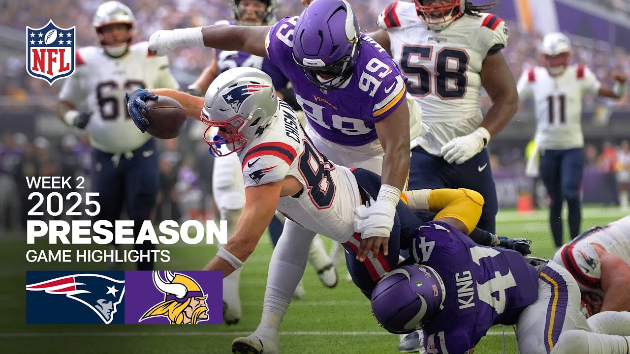 New England Patriots vs. Minnesota Vikings Game Highlights | 2025 Preseason Week 2