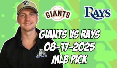 Tampa Bay Rays vs San Francisco Giants 8/17/25 MLB Pick & Prediction | MLB Betting Tips