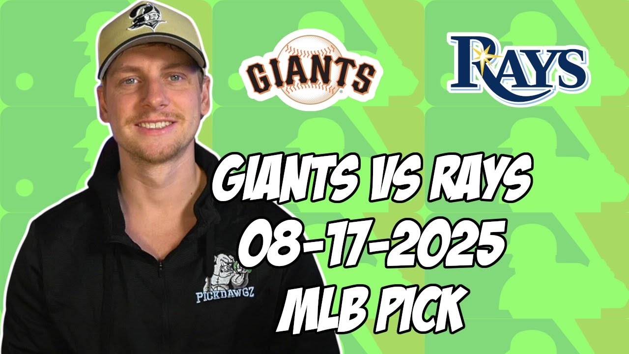 Tampa Bay Rays vs San Francisco Giants 8/17/25 MLB Pick & Prediction | MLB Betting Tips