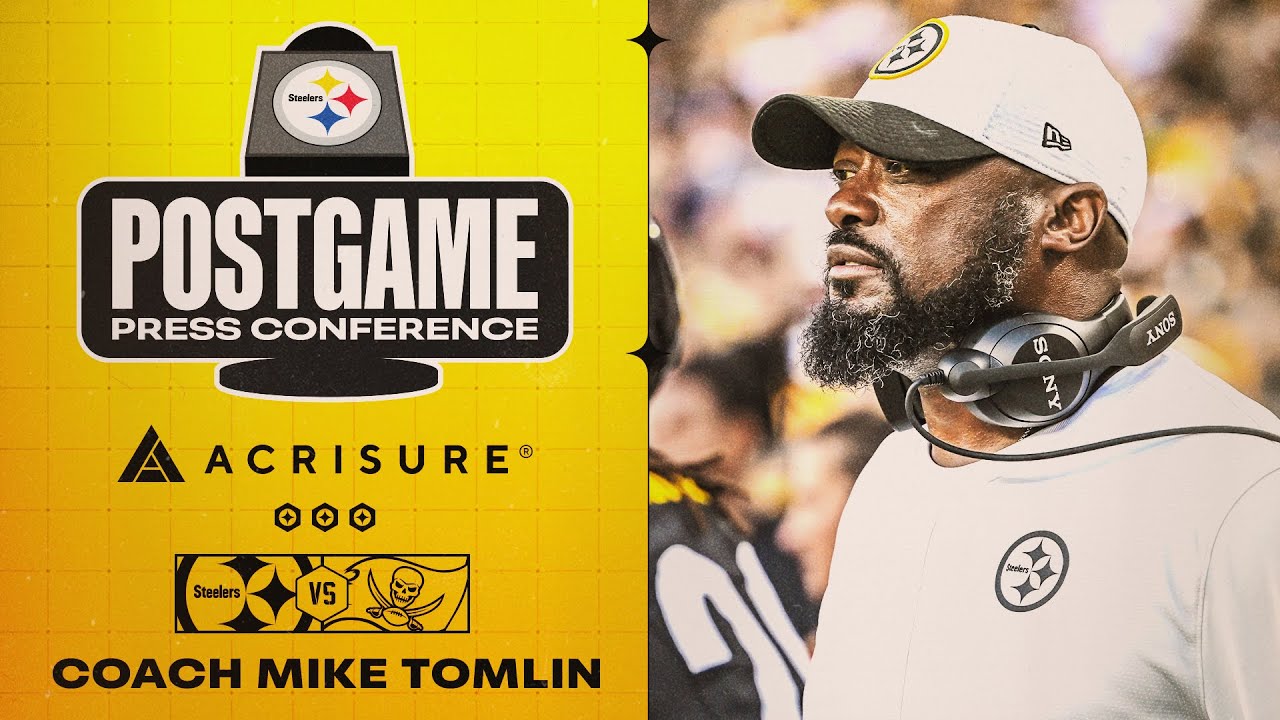 Coach Mike Tomlin Postgame Press Conference (Preseason Week 2 vs Buccaneers) | Pittsburgh Steelers