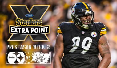 Steelers vs. Buccaneers Recap (Preseason Week 2) | Steelers Extra Point | Pittsburgh Steelers