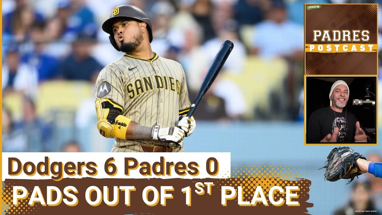 PADRES POSTCAST: LA DODGERS DOMINATE DYLAN CEASE, San Diego Padres 6-0, Take Back 1ST IN THE NL WEST