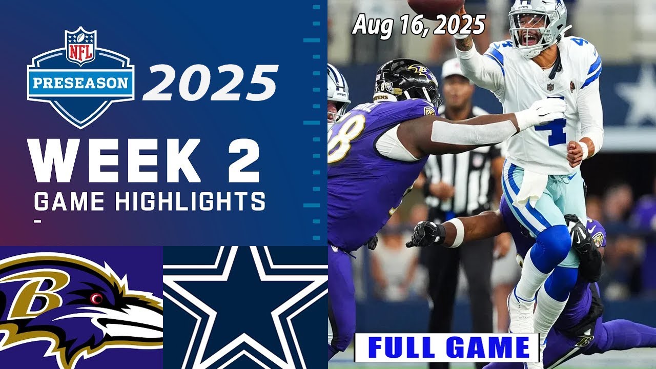 Baltimore Ravens vs Dallas Cowboys Aug 16 ,2025 FULL GAME | NFL Preseason Week 2 - 2025