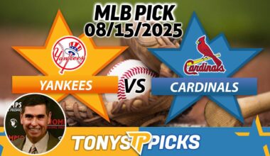 New York Yankees vs St Louis Cardinals Pick 8/15/25 MLB Pick Prediction