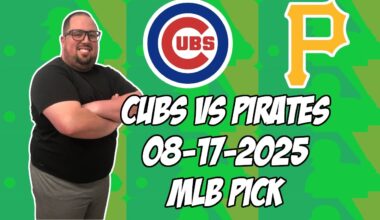 Pittsburgh Pirates vs Chicago Cubs 8/17/25 MLB Pick & Prediction | MLB Betting Tips