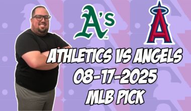 Oakland Athletics vs Los Angeles Angels 8/17/25 MLB Pick & Prediction | MLB Betting Tips