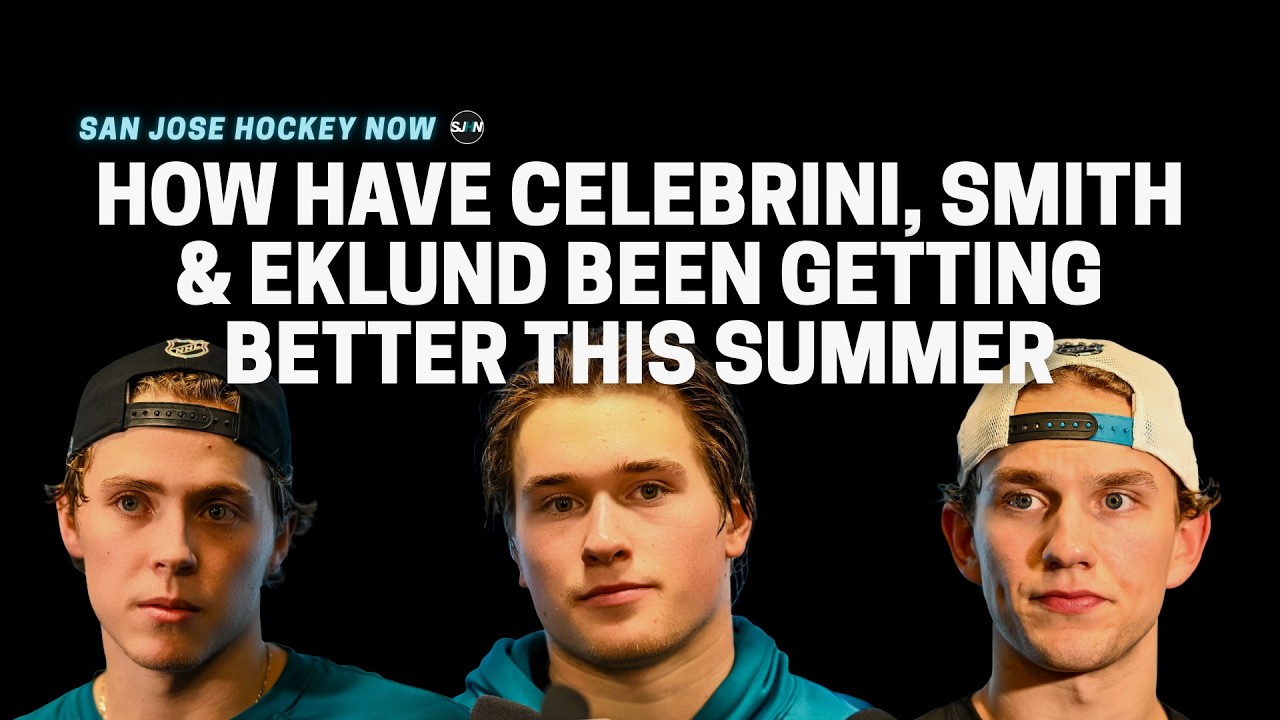 How Celebrini, Smith & Eklund Have Gotten Better This Summer