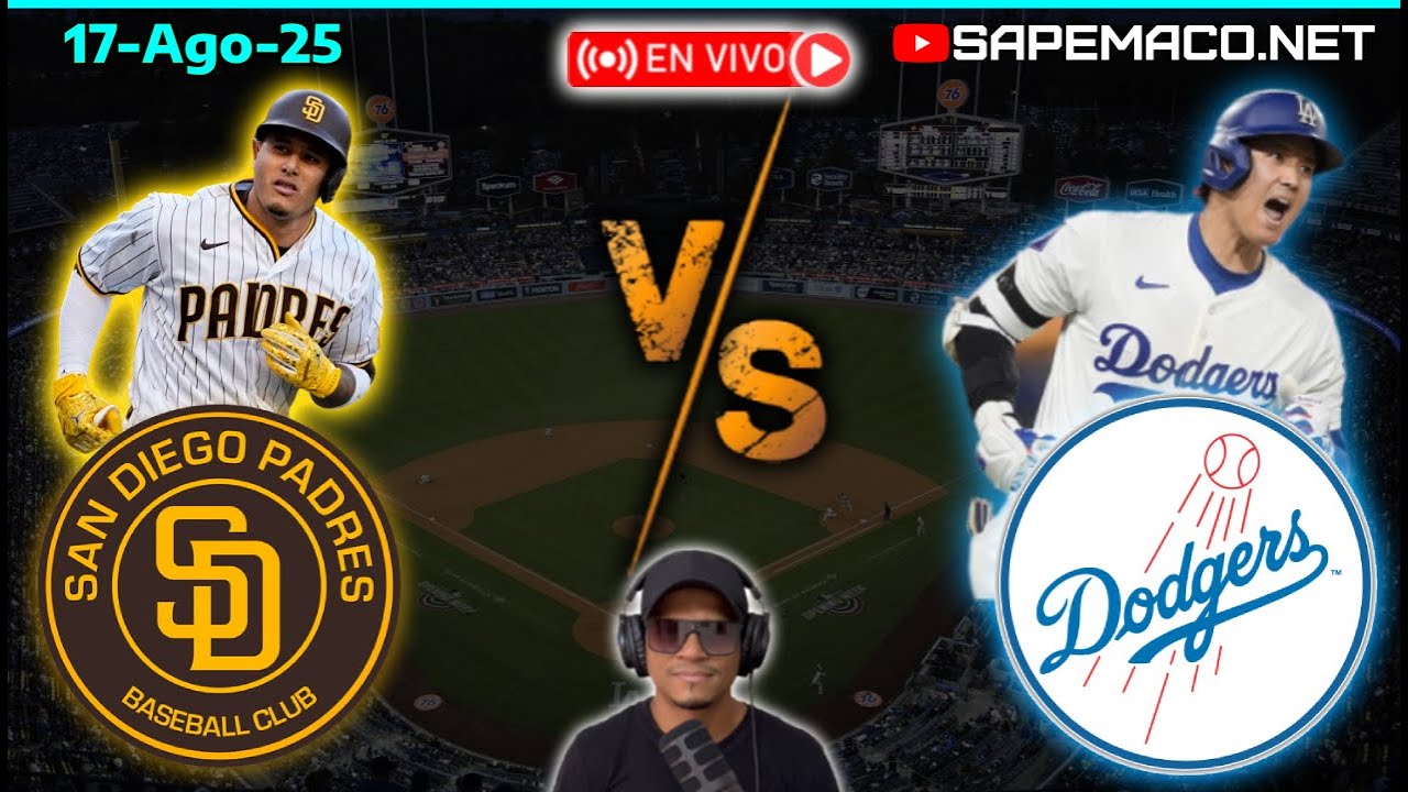 San Diego PADRES vs Los Angeles DODGERS, en vivo. (17-Ago-25)