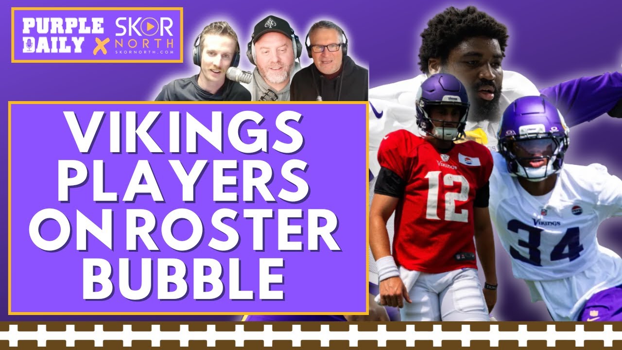 Minnesota Vikings roster bubble roulette