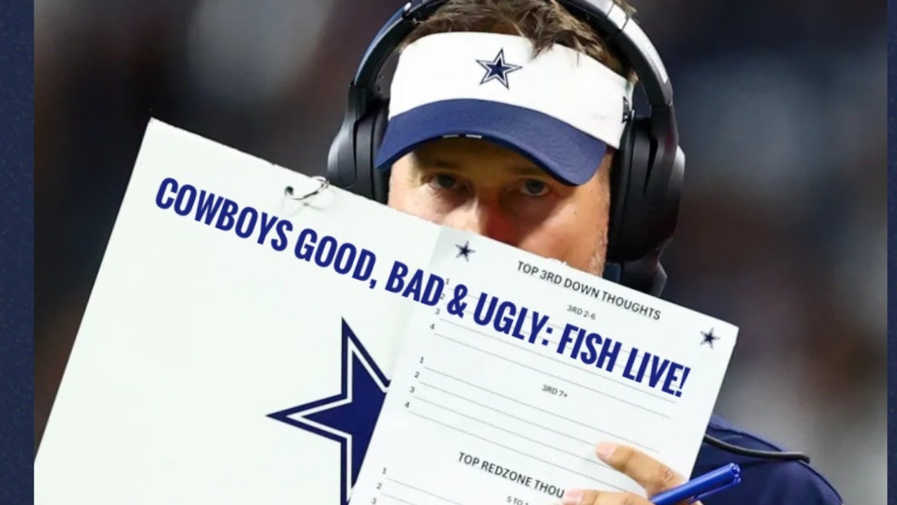 #DallasCowboys Fish Report LIVE: The Good, The Bad & The Ugly As #Cowboys Return To The Star