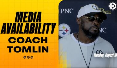 Coach Mike Tomlin Media Availability (Aug. 18) | Pittsburgh Steelers