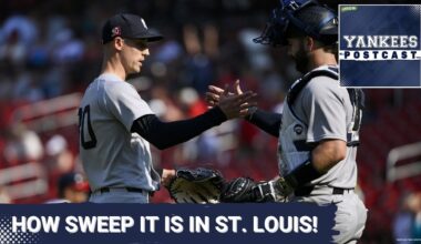 YANKEES POSTCAST: Yankees SWEEP Cardinals in St. Louis
