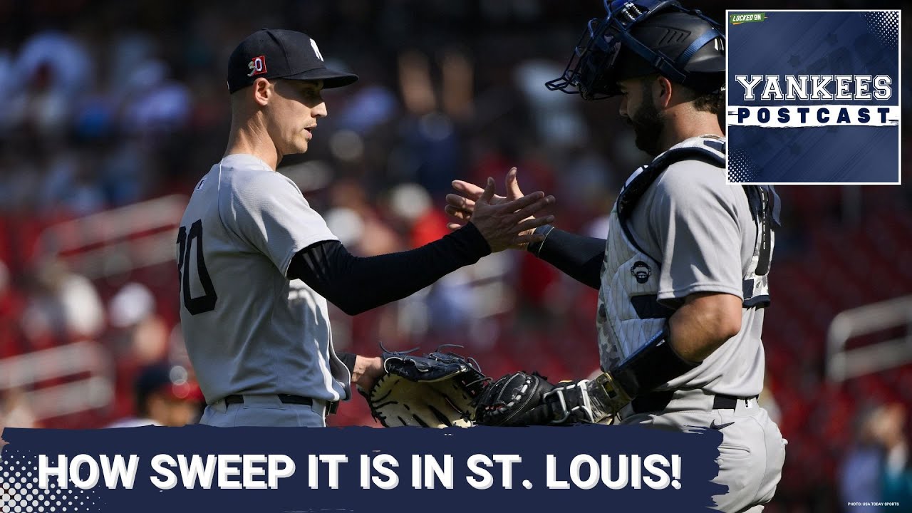 YANKEES POSTCAST: Yankees SWEEP Cardinals in St. Louis