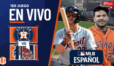 🔴 EN VIVO: Houston Astros Vs Detroit Tigers - MLB LIVE - JUEGO 1