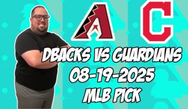 Arizona Diamondbacks vs Cleveland Guardians 8/19/25 MLB Pick & Prediction | MLB Betting Tips