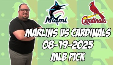 Miami Marlins vs St. Louis Cardinals 8/19/25 MLB Pick & Prediction | MLB Betting Tips