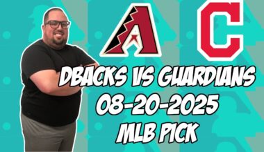 Arizona Diamondbacks vs Cleveland Guardians 8/20/25 MLB Pick & Prediction | MLB Betting Tips