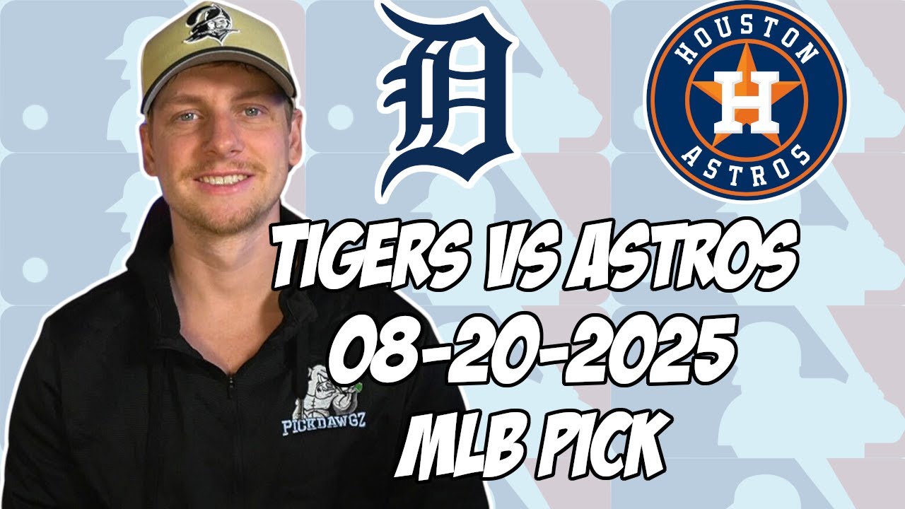 Detroit Tigers vs Houston Astros 8/20/25 MLB Pick & Prediction | MLB Betting Tips