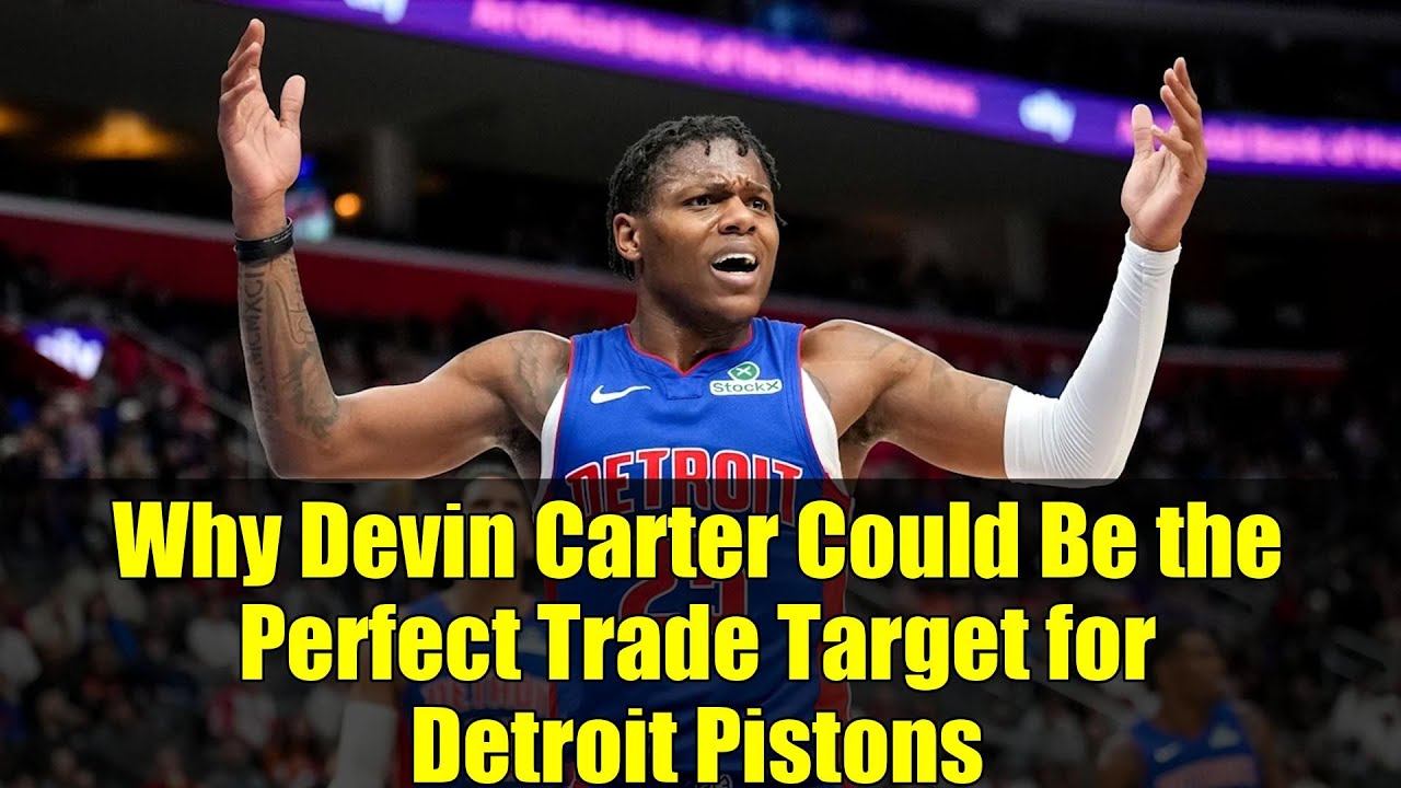 Why Devin Carter Could Be the Perfect Trade Target for Detroit Pistons | NBA Trade Analysis