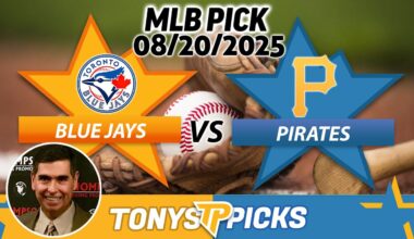 Toronto Blue Jays vs Pittsburgh Pirates Pick 8/20/25 MLB Pick Prediction