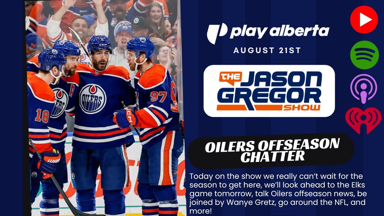 The Jason Gregor Show - August 21st, 2025 - Oilers offseason chatter!