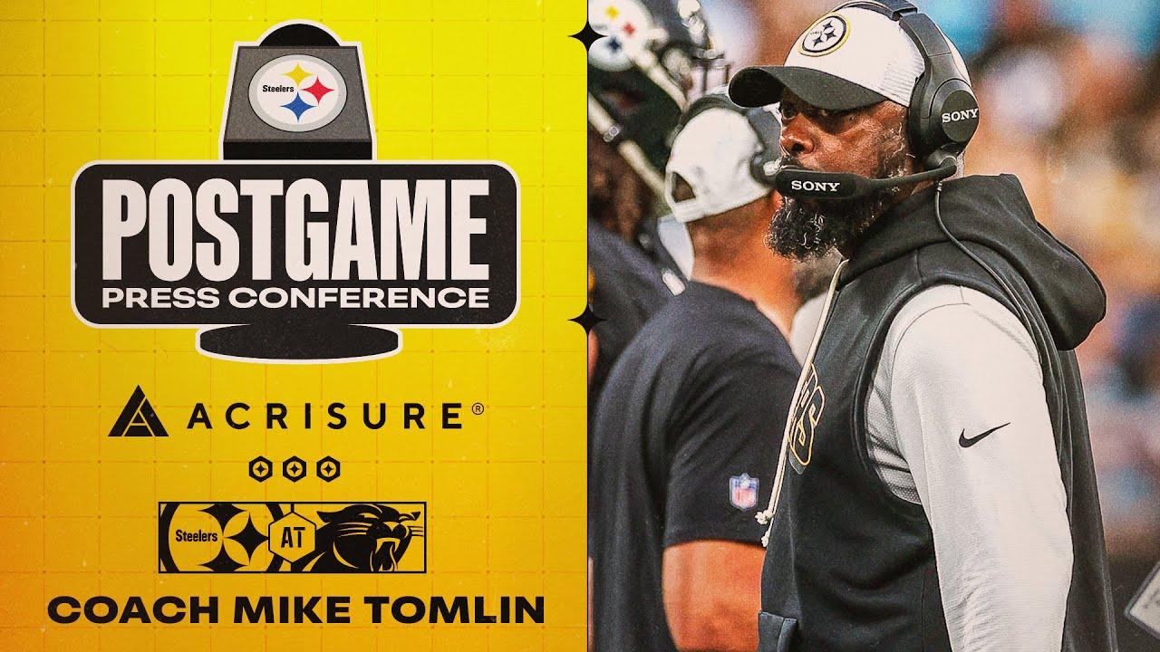 Coach Mike Tomlin Postgame Press Conference (Preseason Week 3 at Panthers) | Pittsburgh Steelers
