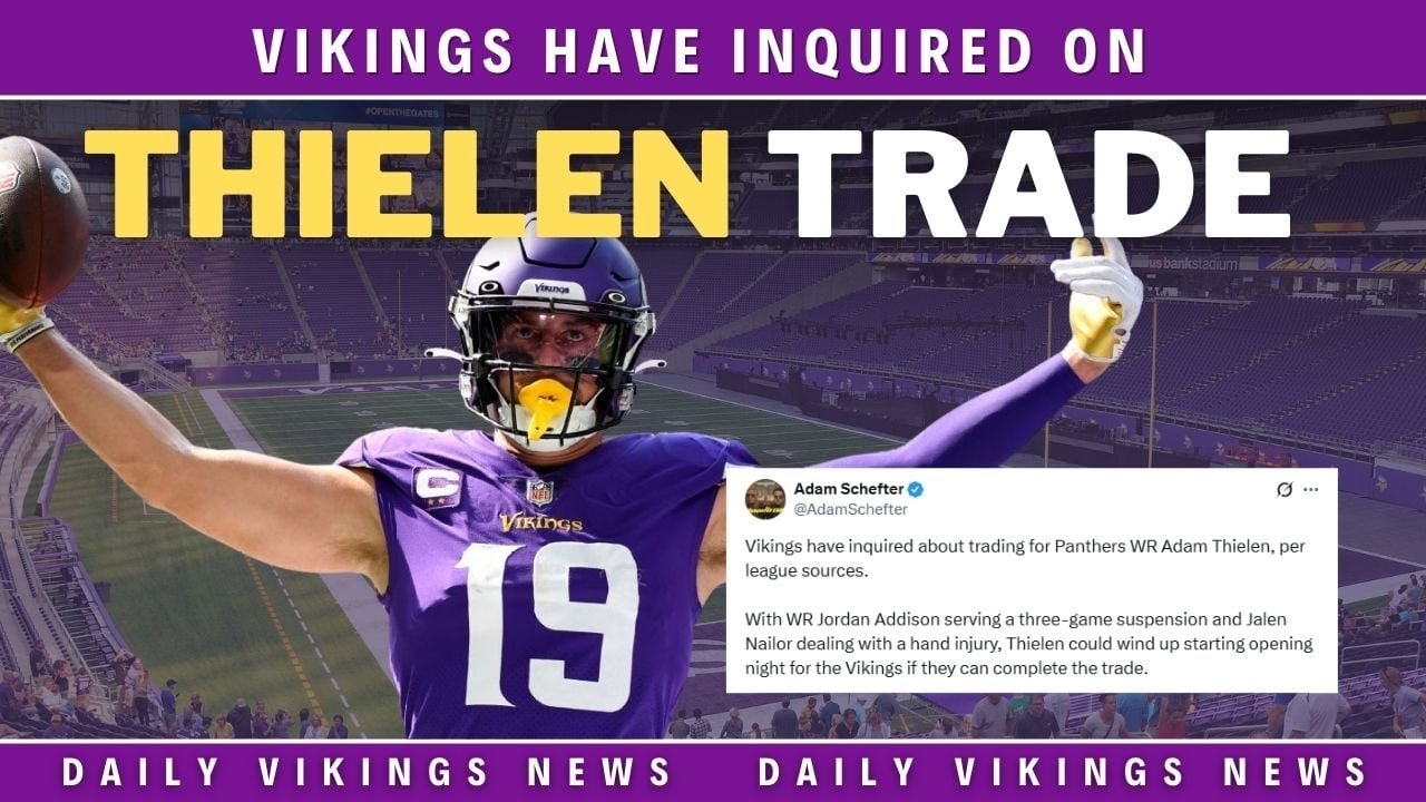TRADE RUMORS Vikings Officially Inquire About Adam Thielen