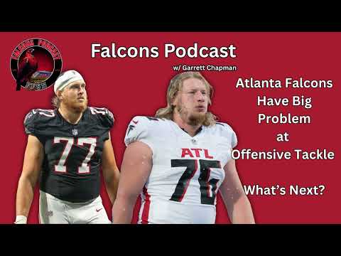 EP 3: Atlanta Falcons Have Big Problem on Offensive Line | w/ Garrett Chapman