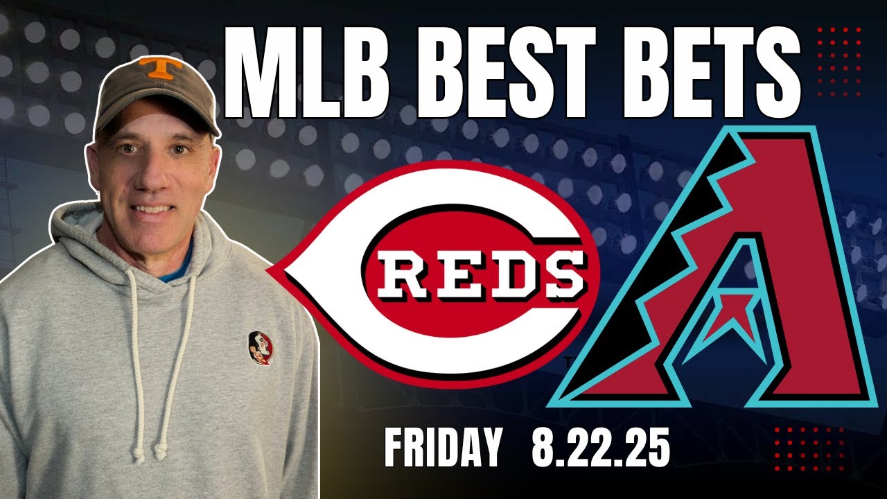 MLB Pick and Predictions - Cincinnati Reds vs Arizona Diamondbacks - 8/22/25 Jason's MLB Best Bets