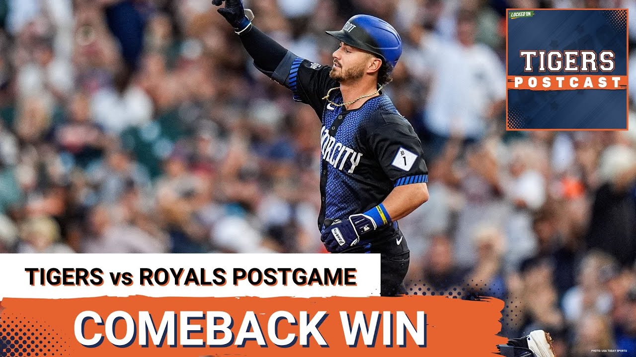 TIGERS POSTCAST: COMEBACK WIN! Detroit Tigers BEAT Kansas City Royals, Zach McKinstry Has Big Night