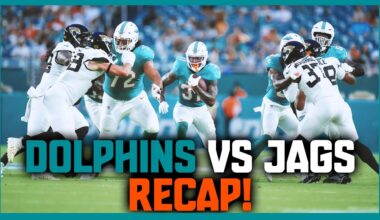 Miami Dolphins Vs Jacksonville Jaguars Preseason Recap!
