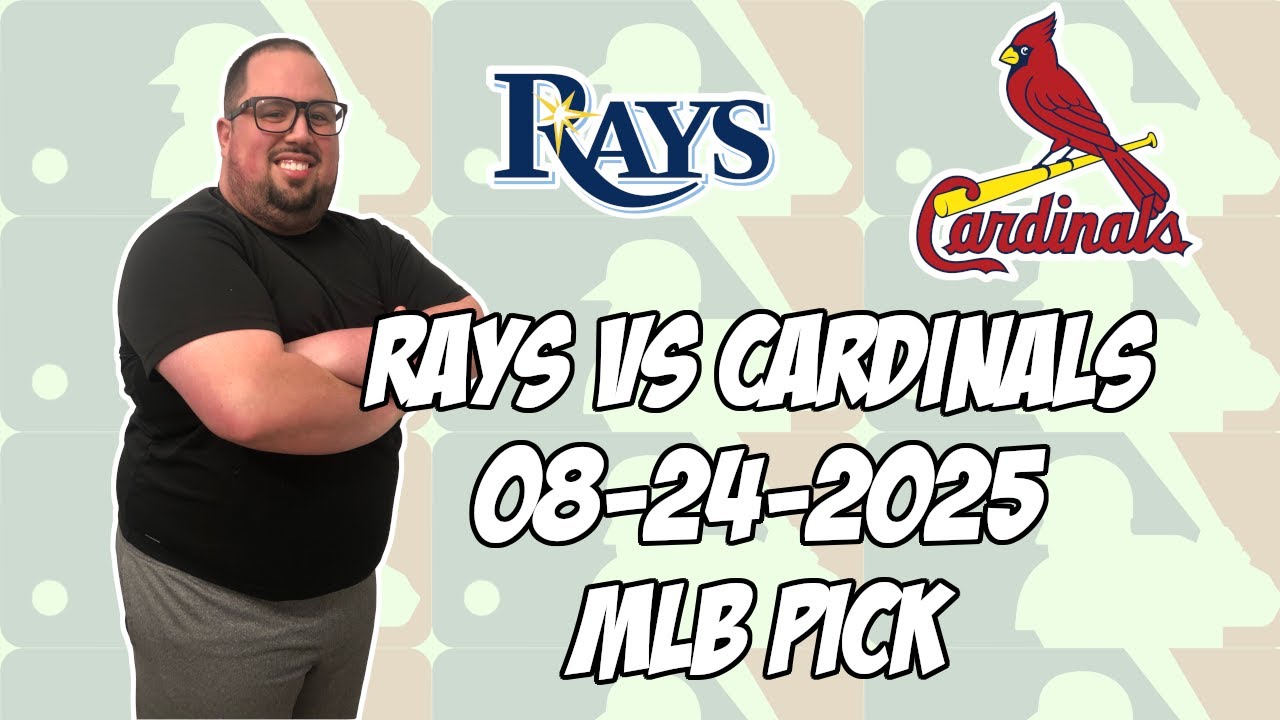 St. Louis Cardinals vs Tampa Bay Rays 8/24/25 MLB Pick & Prediction | MLB Betting Tips