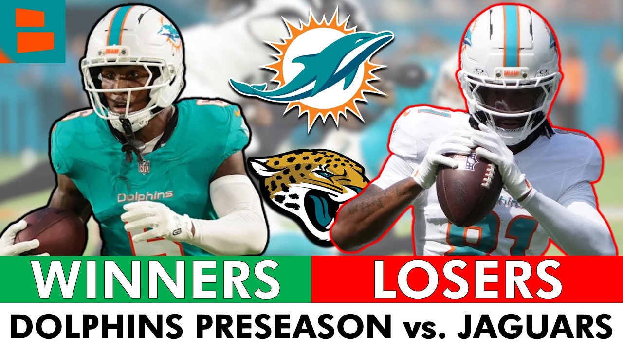 Miami Dolphins Winners & Losers From NFL Preseason Week 3 vs. Jaguars Ft. Malik Washington