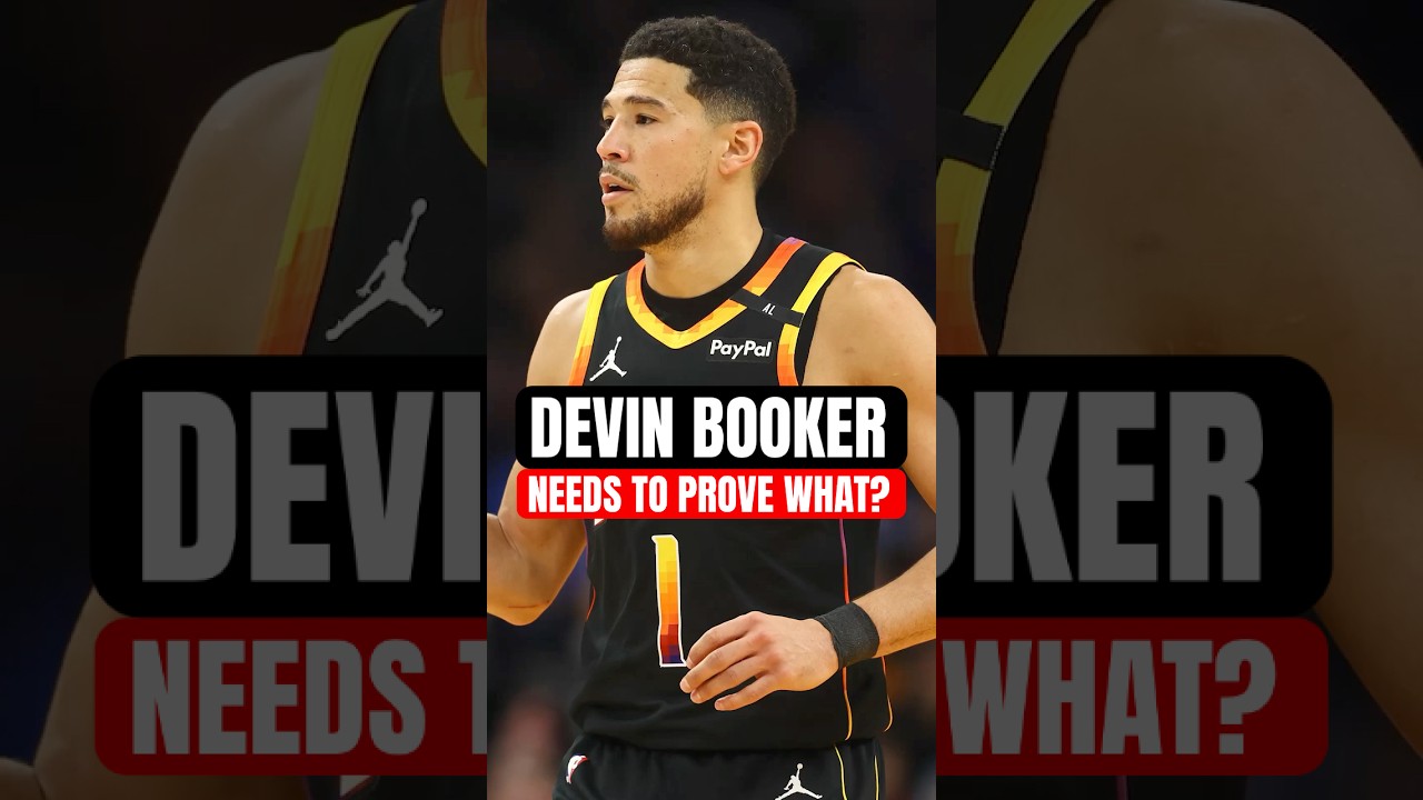Devin Booker NEEDS To Prove THIS 🗣️