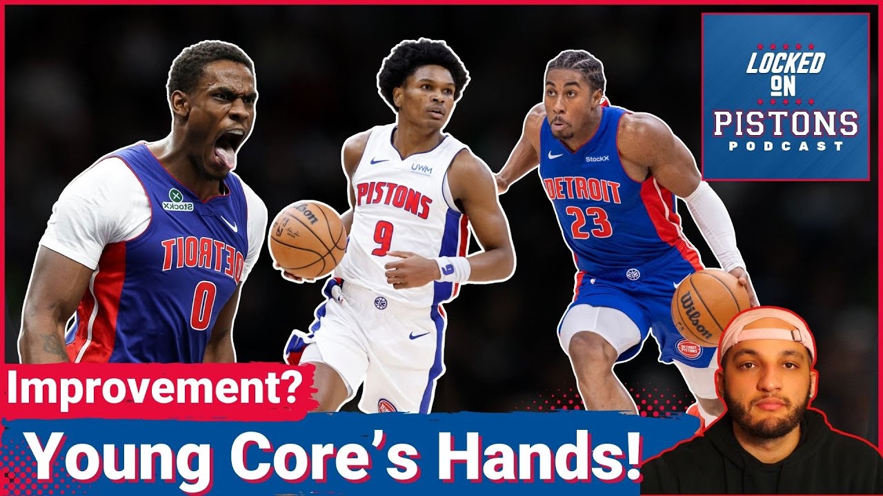 Detroit Pistons Season Success Rests In Young Core's Hands | How Much Improvement Must Take Place?