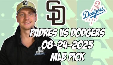 San Diego Padres vs Los Angeles Dodgers 8/24/25 MLB Pick & Prediction | MLB Betting Tips