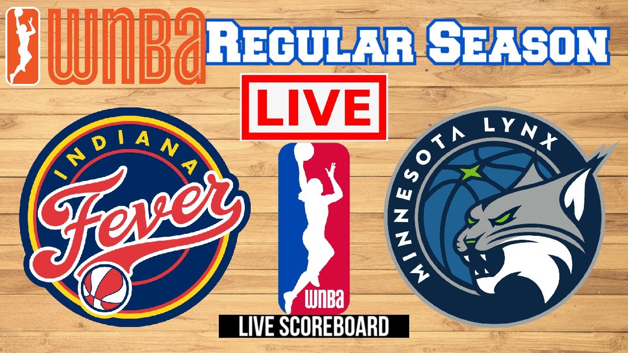 Live: Indiana Fever Vs Minnesota Lynx | WNBA | Live Scoreboard | Play By Play