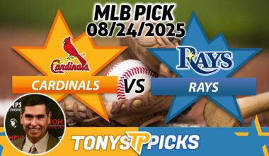 St Louis Cardinals vs. Tampa Bay Rays Pick 8/24/25 MLB Pick Prediction