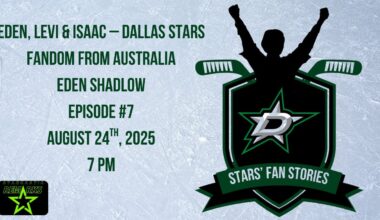 Eden, Levi & Isaac – Dallas Stars Fandom from Australia |  Stars Fan Stories #7 | August 24th, 2025
