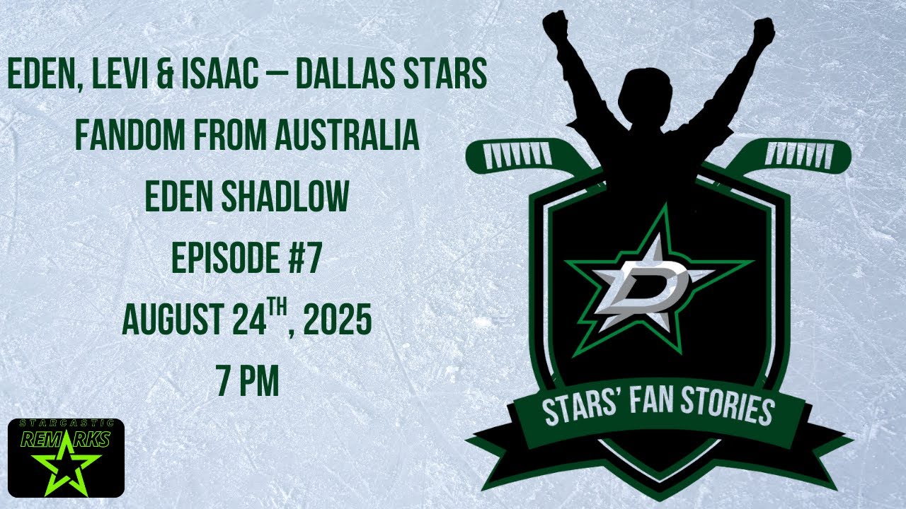Eden, Levi & Isaac – Dallas Stars Fandom from Australia |  Stars Fan Stories #7 | August 24th, 2025