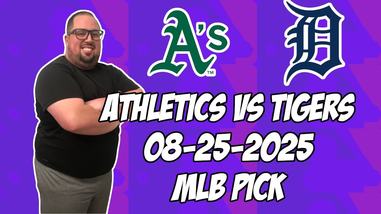 Oakland Athletics vs Detroit Tigers 8/25/25 MLB Pick & Prediction | MLB Betting Tips
