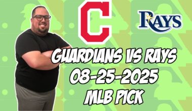 Cleveland Guardians vs Tampa Bay Rays 8/25/25 MLB Pick & Prediction | MLB Betting Tips